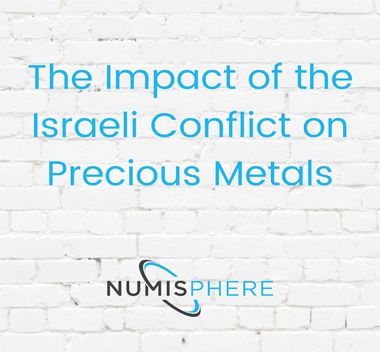 The Impact of the Israeli Conflict on Precious Metals