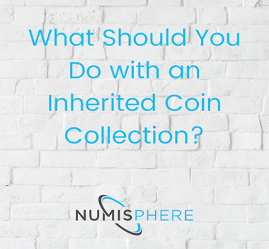What Should You Do with an Inherited Coin Collection?