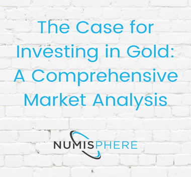 The Case for Investing in Gold: A Comprehensive Market Analysis