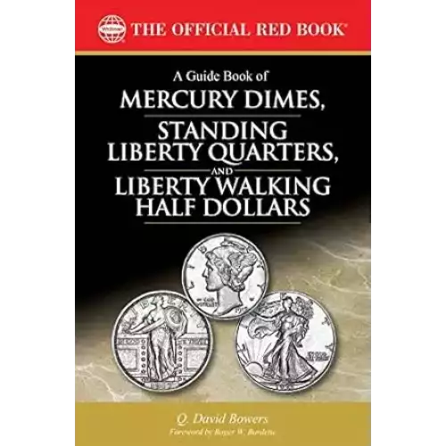 A Guide Book of Mercury Dimes, Standing Liberty Quarters, and Liberty Walking Half Dollars